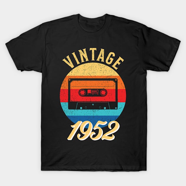 Vintage Year Since 1952 | Cassette | 70th Birthday Gift T-Shirt by jiromie